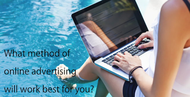 What method of online advertising will work best for you?